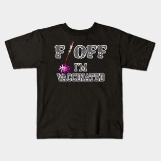 Humor shirt F Off I'm vaccinated Kids T-Shirt